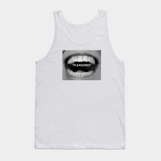 "Pleasures" (B&W) Tank Top